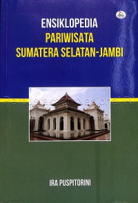 Image of Ensiklopedia Pariwisata Sumatera Selatan - Jambi